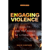 Engaging Violence: Civility and the Reach of Literature - Hardcover