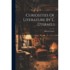Curiosities Of Literature By L. D'israeli - Paperback