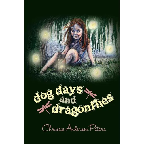 Dog Days and Dragonflies - Paperback