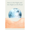 Here is the Night and the Night on the Road - Paperback