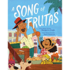 A Song of Frutas - Hardcover