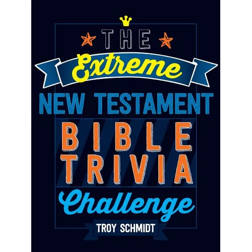 The Extreme New Testament Bible Trivia Challenge - Paperback
