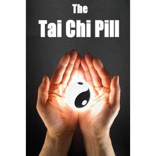 The Tai Chi Pill - Paperback