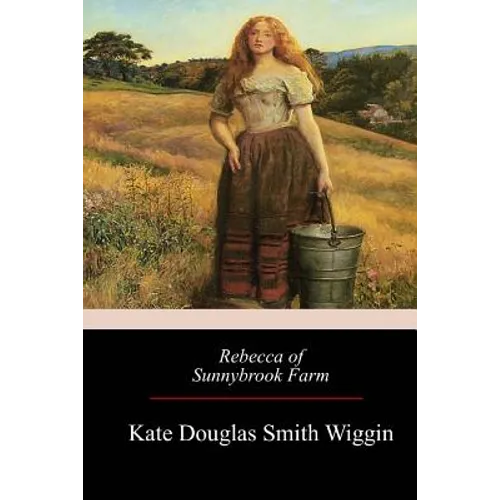 Rebecca of Sunnybrook Farm - Paperback