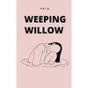 Weeping Willow - Paperback