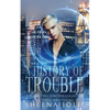 A History of Trouble: A Beacon Hill Sorcerer Collection - Paperback
