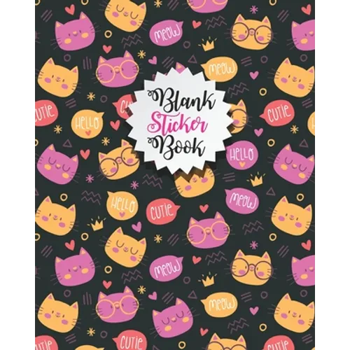 Blank sticker Book: Humorous Cat Blank Sticker Book-Beautiful Cat Blank Sticker Book for Kids Stickers Collection book-Kids stickers colle - Paperback
