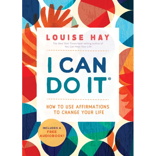 I Can Do It: How to Use Affirmations to Change Your Life - Paperback