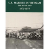 U.S. Marines in Vietnam: The Bitter End - 1973-1975 - Paperback
