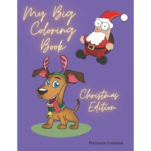 My Big Coloring Book: Greatest Activity Book Ever Variety Of Beautiful Pictures Christmas Edition 100 Pages! - Paperback