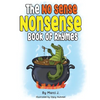 The No Sense Nonsense Book of Rhymes - Hardcover