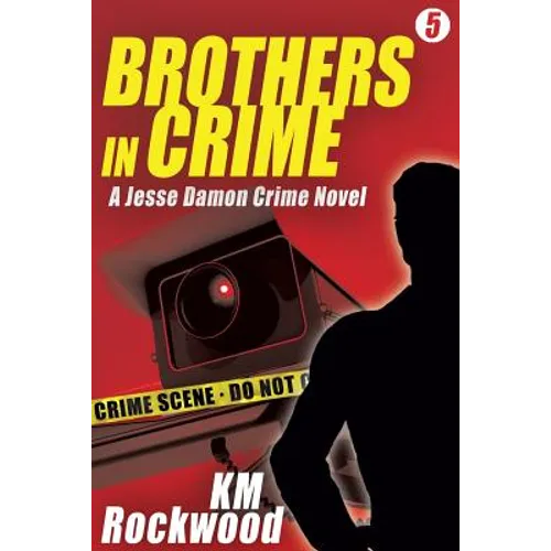 Brothers in Crime: Jesse Damon Crime Novel #5 - Paperback