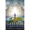 The Gateway To World Revival - Paperback