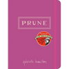 Prune: A Cookbook - Hardcover