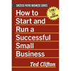 How to Start and Run a Successful Small Business - Paperback