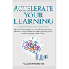 Accelerate Your Learning: Practical Strategies to Learn Faster, Sharpen Memory, and Explode Your Personal Expertise and Knowledge in No Time - Paperback