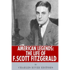 American Legends: The Life of F. Scott Fitzgerald - Paperback