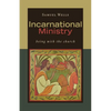 Incarnational Ministry: Being with the Church - Paperback