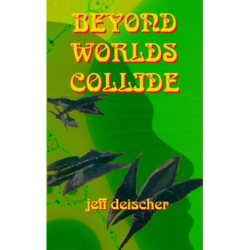 Beyond Worlds Collide - Paperback