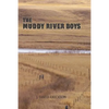 The Muddy River Boys: Dakota Tales - Paperback