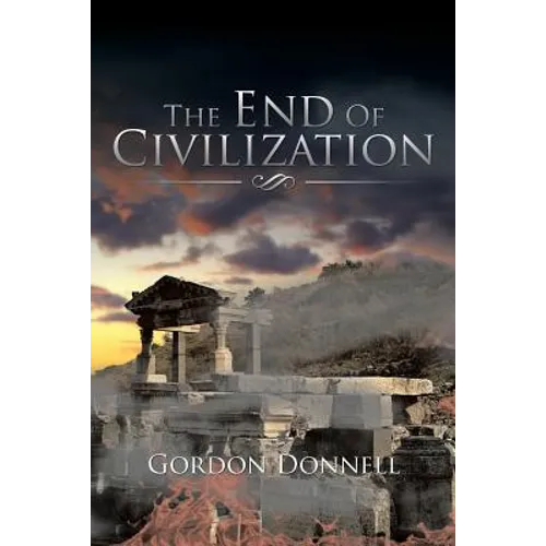 The End Of Civilization - Paperback