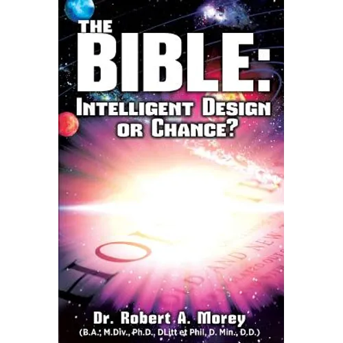 The Bible: Intelligent Design or Chance? - Paperback