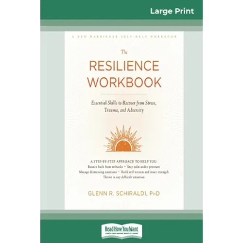 Resilience Workbook: Essential Skills to Recover from Stress, Trauma, and Adversity (16pt Large Print Edition) - Paperback