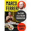 Marco Ferreri: The Films of an Italian Provocateur - Paperback