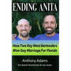 Ending Anita: How Two Key West Bartenders Won Gay Marriage For Florida - Paperback
