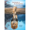 Dominate or Be Dominated: Be the Winner - Hardcover