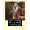 Nine Unlikely Tales (1901). By: E. Nesbit: (children's book ) illustrated - Paperback
