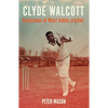 Clyde Walcott: Statesman of West Indies Cricket - Paperback