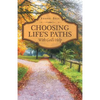 Choosing Life'S Paths: With God'S Help - Paperback