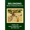 Belonging: Bonds of Healing and Recovery - Paperback