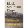 Black Mountain Elegy: The Reminisces of a Scotia Coal Miner - Paperback