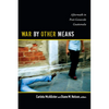 War by Other Means: Aftermath in Post-Genocide Guatemala - Paperback