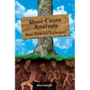 Root Cause Analysis: Basic Tools and Techniques - Hardcover