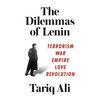 The Dilemmas of Lenin: Terrorism, War, Empire, Love, Revolution - Paperback