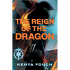The Reign of the Dragon - Paperback