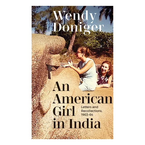 An American Girl in India: Letters and Recollections, 1963-64 - Paperback