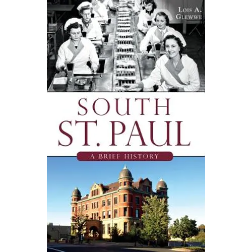 South St. Paul: A Brief History - Hardcover