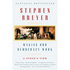 Making Our Democracy Work: A Judge's View - Paperback
