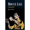 Bruce Lee: A Biography - Paperback