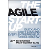 The Agile Start-Up: Quick and Dirty Lessons Every Entrepreneur Should Know - Hardcover