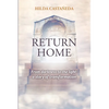 Return Home: From Darkness to the Light: a Story of Transformation - Paperback
