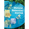 Natural Botanical Dyeing: 20 Projects for Every Season - Paperback