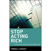 Stop Acting Rich: ...and Start Living Like a Real Millionaire - Hardcover