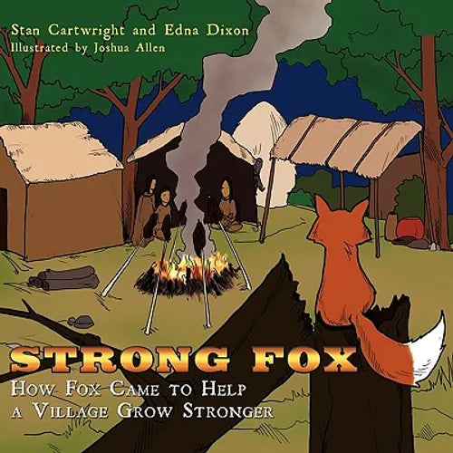 Strong Fox: How Fox Came to Help a Village Grow Stronger - Paperback