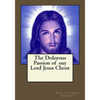 The Dolorous Passion of our Lord Jesus Christ - Paperback