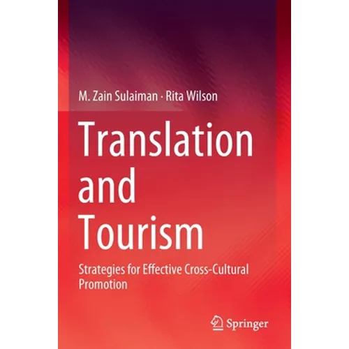 Translation and Tourism: Strategies for Effective Cross-Cultural Promotion - Paperback